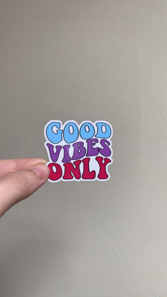 Good vibes only sticker