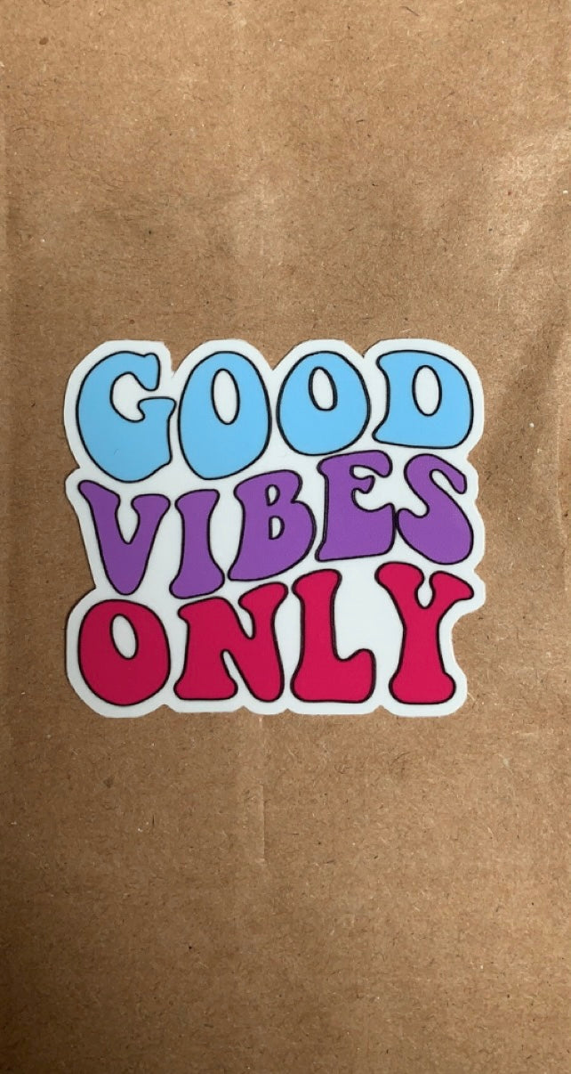 Good vibes only sticker