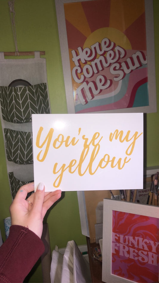 You're my Yellow