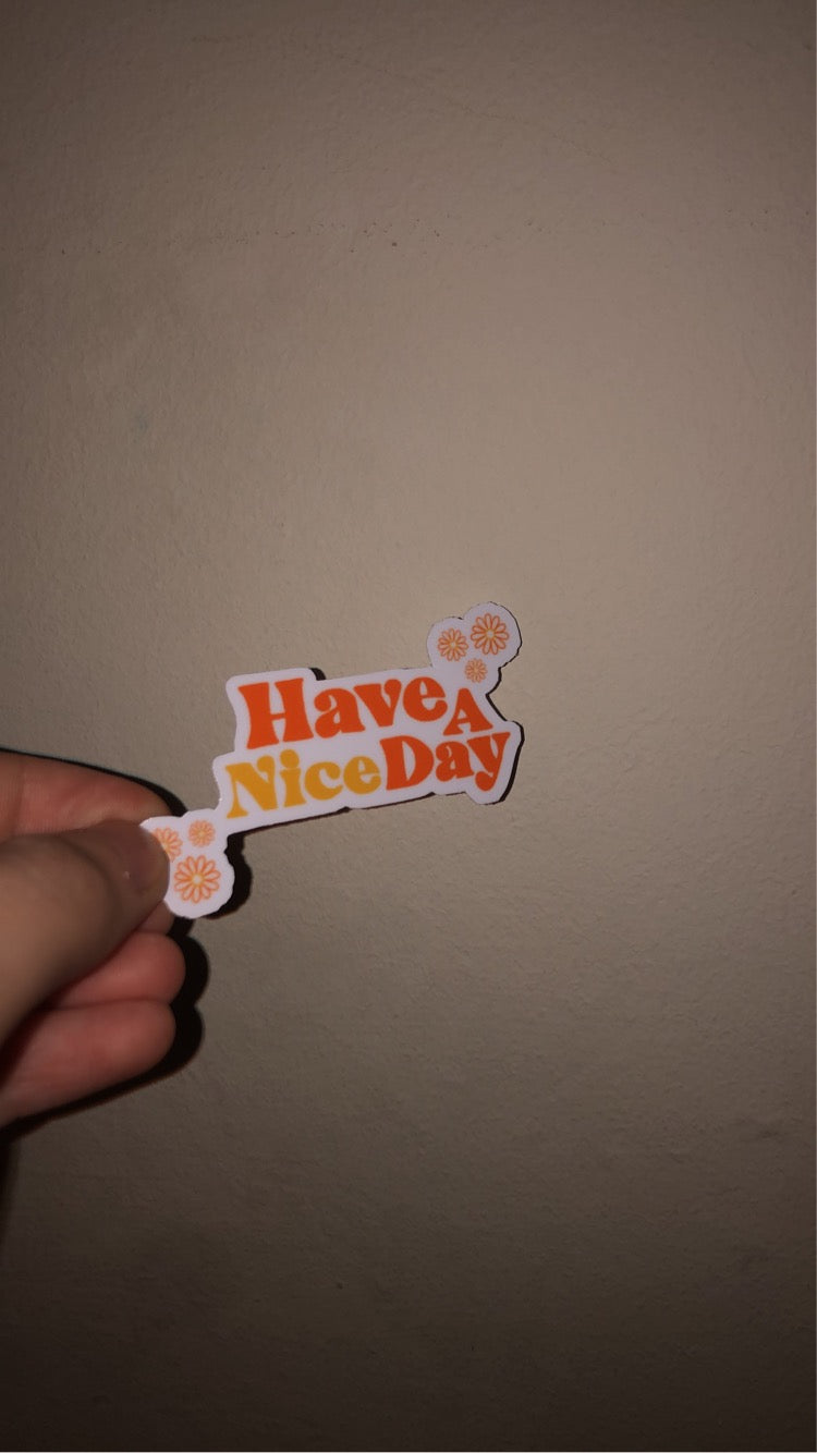 Have a nice day sticker